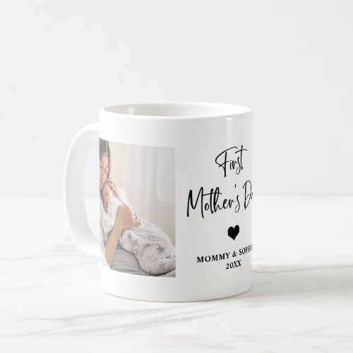 Black and White  Photo Script First Mothers Day Coffee Mug