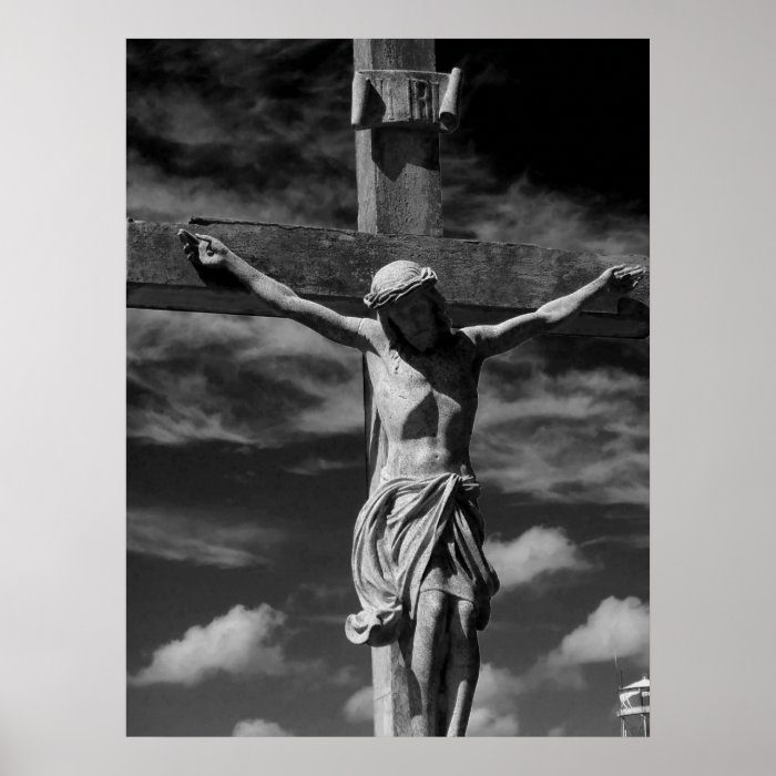 Black and white pic of the statue  crucified Jesus Poster