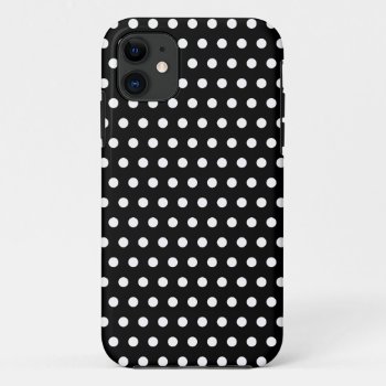 Black And White Polka Dot Pattern. Spotty. Iphone 11 Case by Graphics_By_Metarla at Zazzle