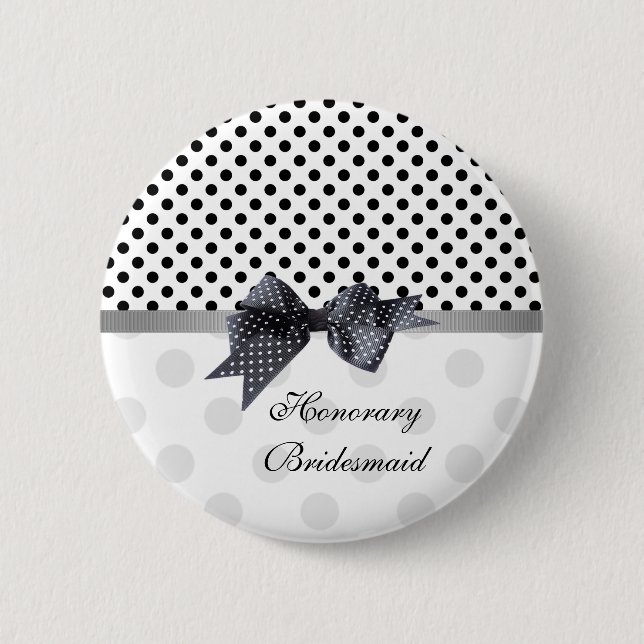 Black and white polka dot Wedding Honorary Bridesm Pinback Button (Front)