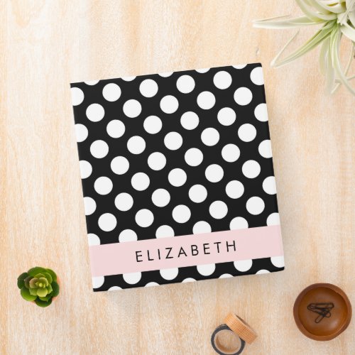 Black and White Polka Dots Dotted Your Name 3 Ring Binder