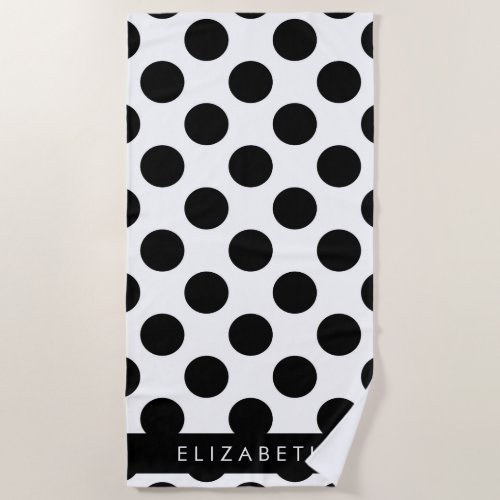 Black and White Polka Dots Dotted Your Name Beach Towel