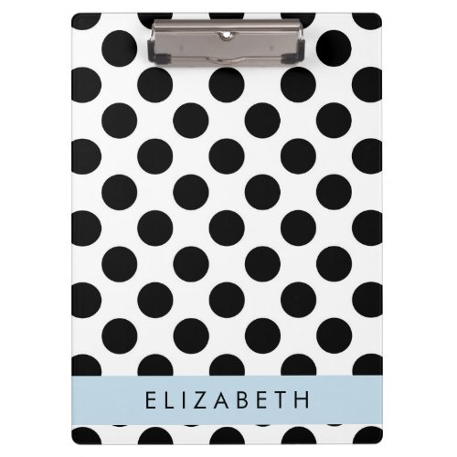 Black and White Polka Dots Dotted Your Name Clipboard