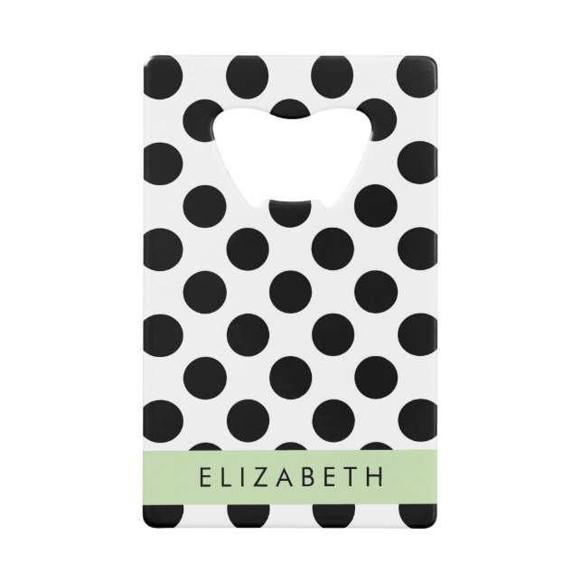 Black and White Polka Dots, Dotted, Your Name Credit Card Bottle Opener (Front)