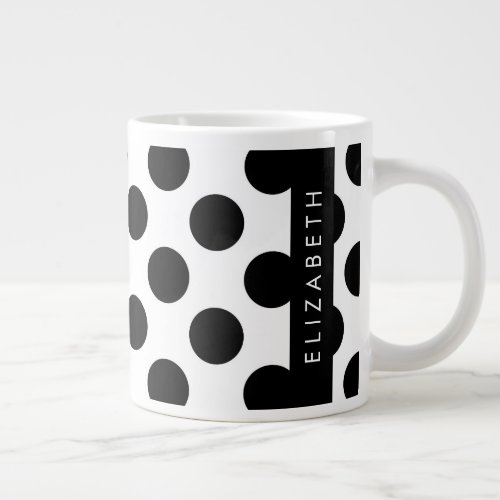 Black and White Polka Dots Dotted Your Name Giant Coffee Mug