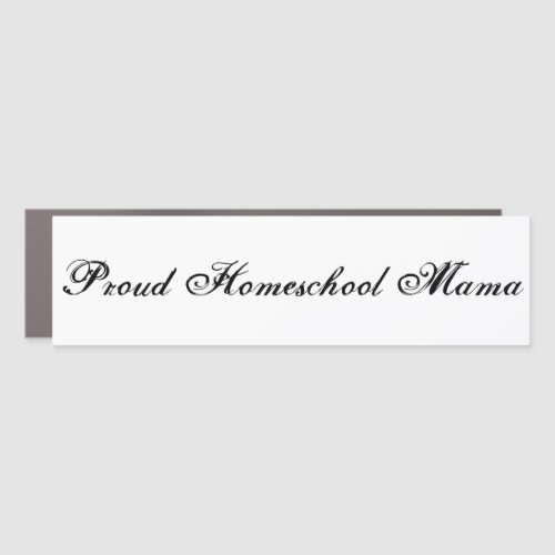 Black and White Proud Homeschool Mama Car Magnet