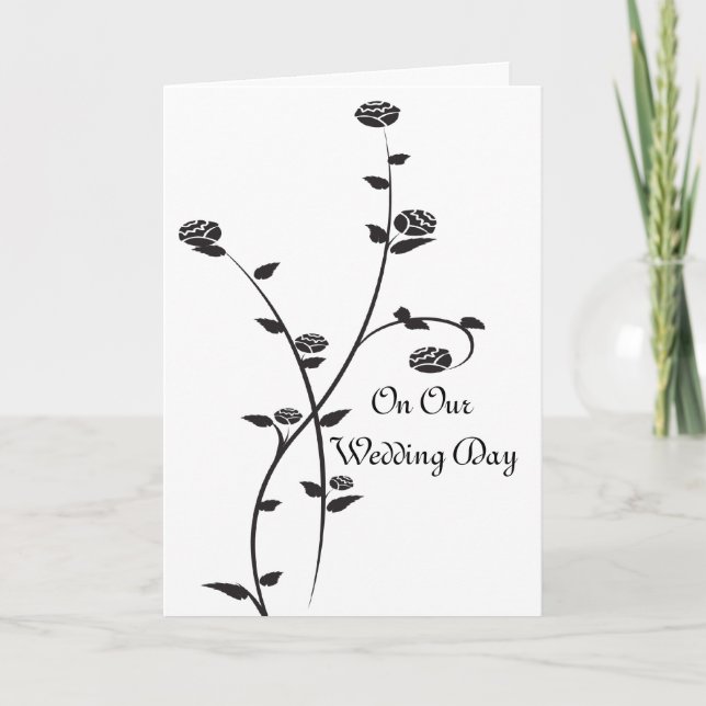 Black and White Roses On Our Wedding Day Card (Front)