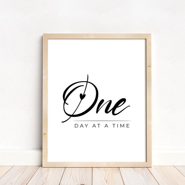 Black And White Script One Day At A Time Sobriety Poster (Creator Uploaded)