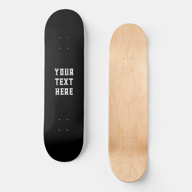 Black and White Skate Deck Add Your Own Text (Front)