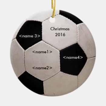 Black And White Soccer Ball With Names Ceramic Ornament by atlanticdreams at Zazzle