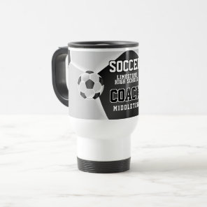 Black and White Soccer Coach  Travel Mug