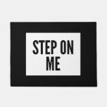 Black And White &quot;step On Me&quot; Doormat at Zazzle