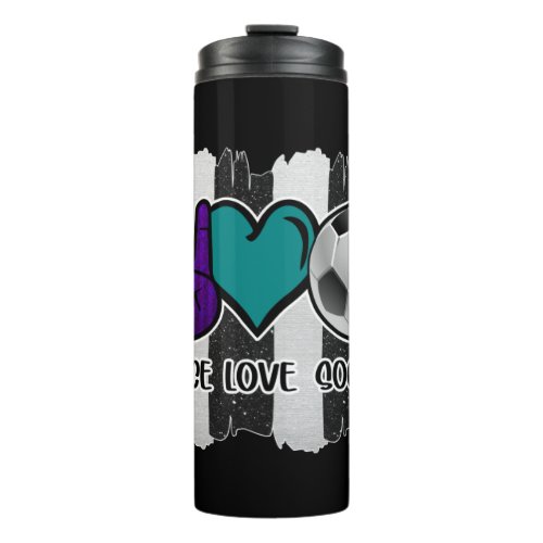 Black and White Striped Peace Love Soccer Thermal Tumbler