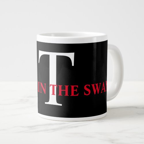 Black and White T is for Trump Giant Coffee Mug