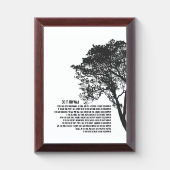 Black And White Tree Do It Anyway Award Plaque by SimplyBoutiques at Zazzle