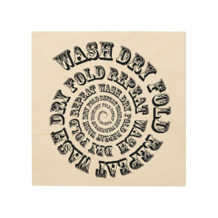 Black And White Typographic Wash Dry Fold Repeat Wood Wall Art
