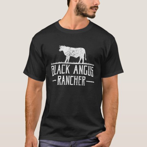 Black Angus Cow Rancher Funny Beef Cattle Meat Far T_Shirt