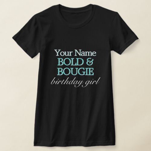 Black Aqua Tiffany Theme Bold Bougie Birthday Girl T_Shirt
