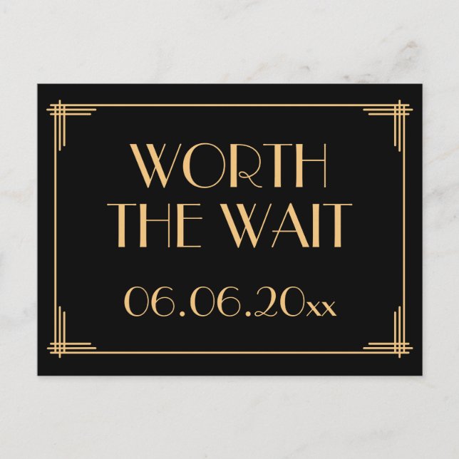 Black Art Deco Great Gatsby Worth The Wait Announcement Postcard (Front)