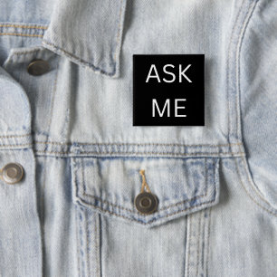 Black Ask Me Button Pin for Volunteer, business