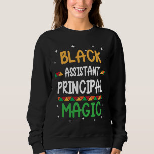Black Assistant Principal Magic Black history Mont Sweatshirt