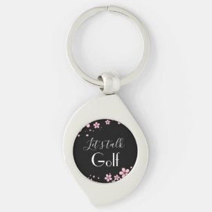 Black Background Pink Floral Border Lets Talk Golf Keychain