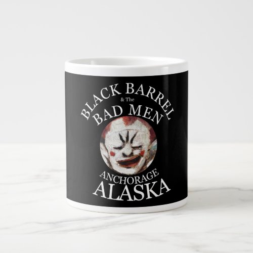 BLACK BARREL  THE BAD MEN ANCHORAGE ALASKA AK GIANT COFFEE MUG