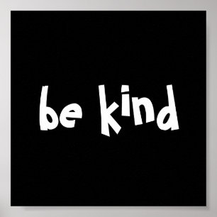 black be kind white kindness typography poster