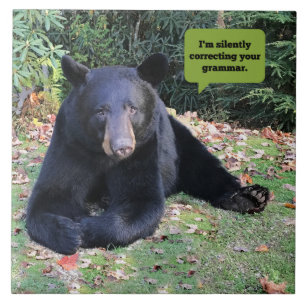 Black Bear - I'm silently correcting your grammar Ceramic Tile