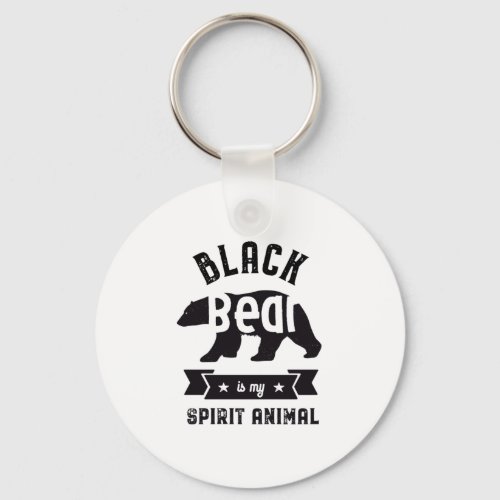 Black Bear Is My Spirit Animal Funny Wildlife Keychain