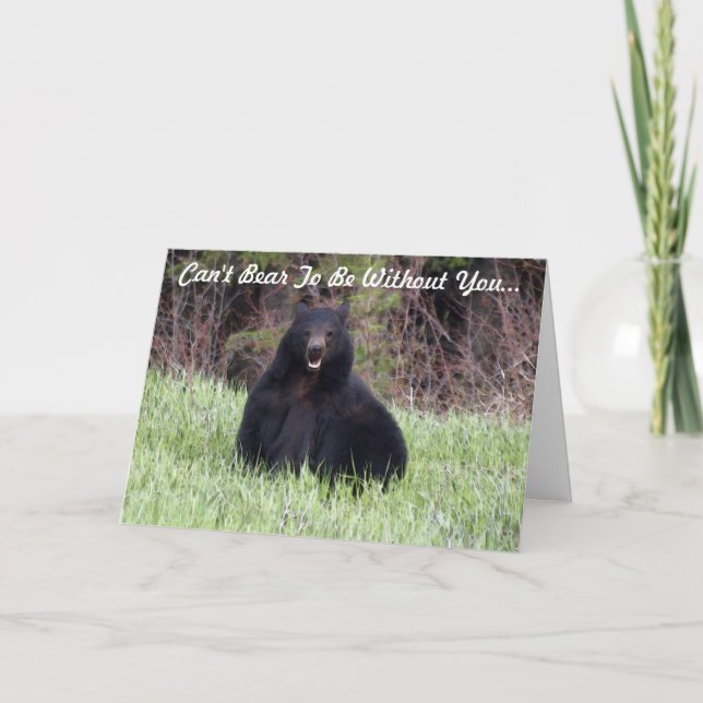 Black Bear Wildlife "Can't Bear It" Greeting Card (Front)