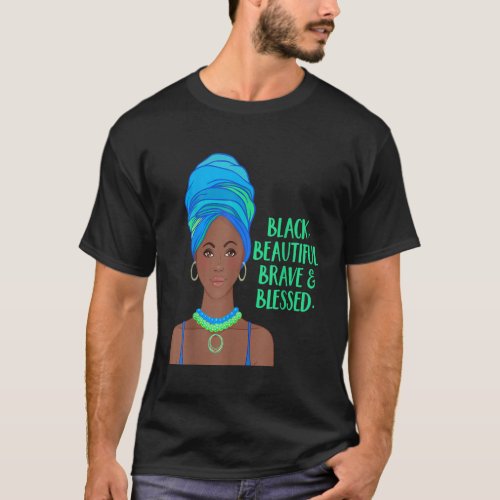 Black Beautiful Brave Blessed Blue Head Wrap Afric T_Shirt