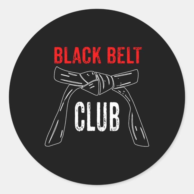 Black Belt Club - Karate Taekwondo Kung Fu Jiu Jit Classic Round Sticker (Front)