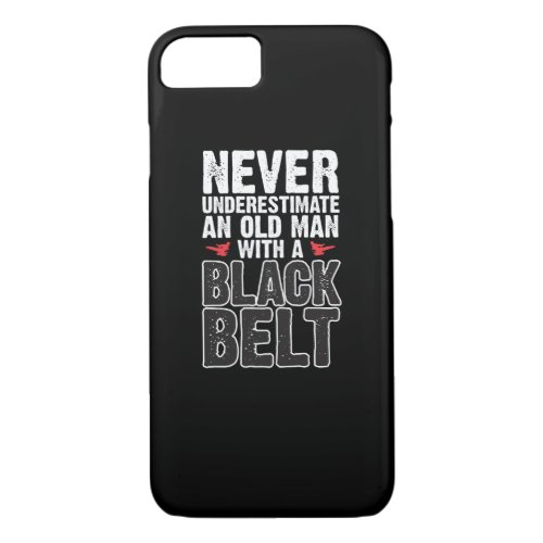 Black Belt Gift Idea _ Funny Karate Old Man iPhone 87 Case