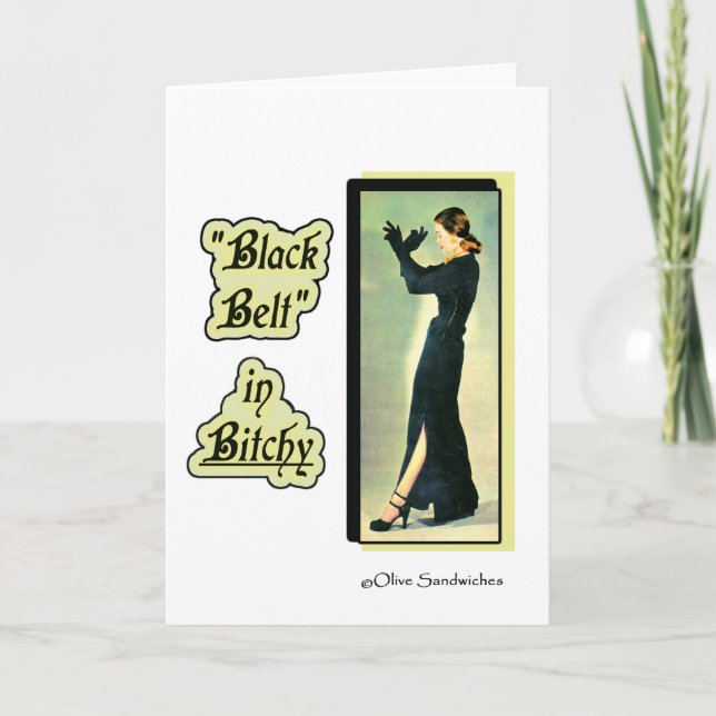 BLACK BELT IN BITCHY CARD (Front)