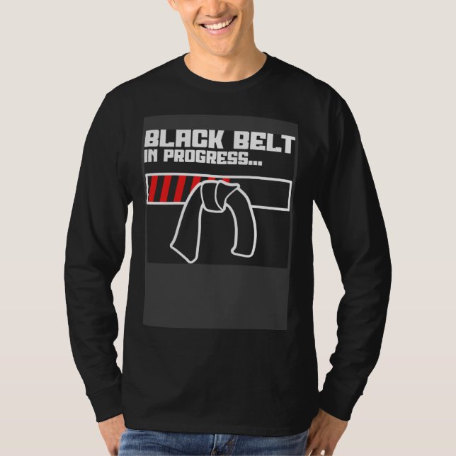 Black Belt in progress Jiu Jitsu T-Shirt (Front)