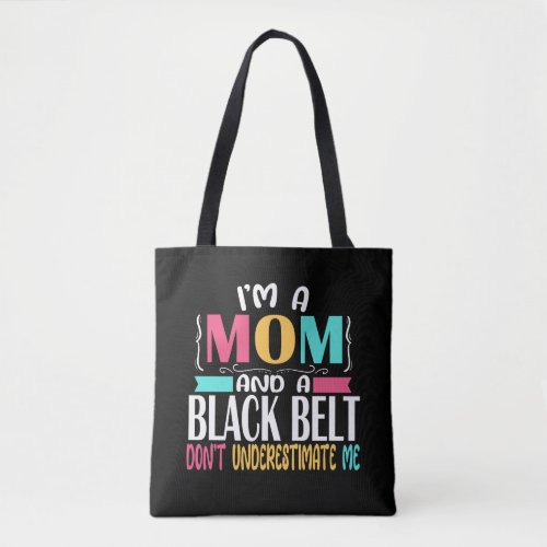 Black Belt Karate Jiu Jitsu Martial Arts Mom Tote Bag
