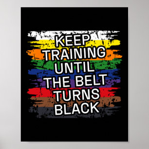 Black Belt Keep Training Martial Art Karate Tae Kw Poster