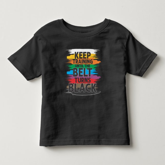 Black Belt Martial Art Training Karate TaeKwonDo Toddler T-shirt (Front)