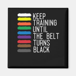 Black Belt Motivation Taekwondo Jiu Jitsu Karate Magnet