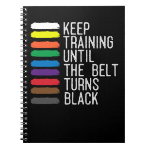 Black Belt Motivation Taekwondo Jiu Jitsu Karate Notebook