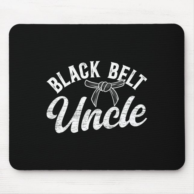 Black Belt Uncle Karate Uncle Proud Karate Uncle  Mouse Pad (Front)