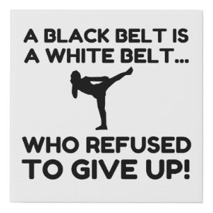 BLACK BELT WHITE BELT REFUSAL FAUX CANVAS PRINT