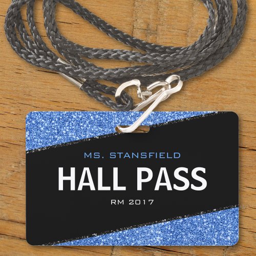 Black  Blue Glitter School Teacher Hall Pass Badge