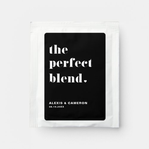 Black Bold Typography The Perfect Blend Wedding Tea Bag Drink Mix