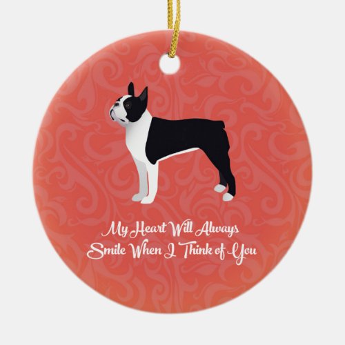 Black Boston Terrier My Heart Will Always Smile Ceramic Ornament