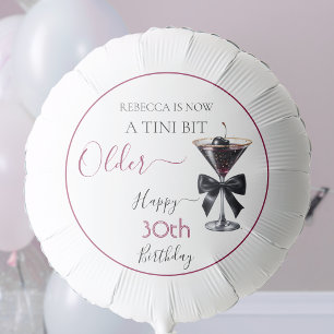 Black Bow Cherry Drink 'A tini bit Older' Birthday Balloon