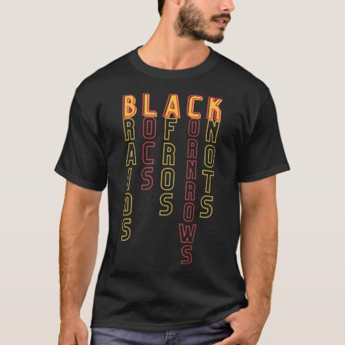 BLACK  Braids Locs Afros Cornrows and Knots Natur T_Shirt
