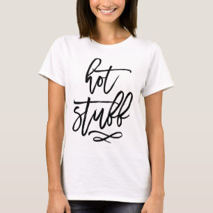 Black Brush Typography Hot Stuff T-Shirt