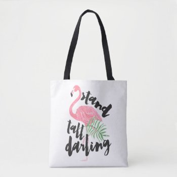 Black Brush Typography Stand Tall Pink Flamingo Tote Bag by pink_water at Zazzle